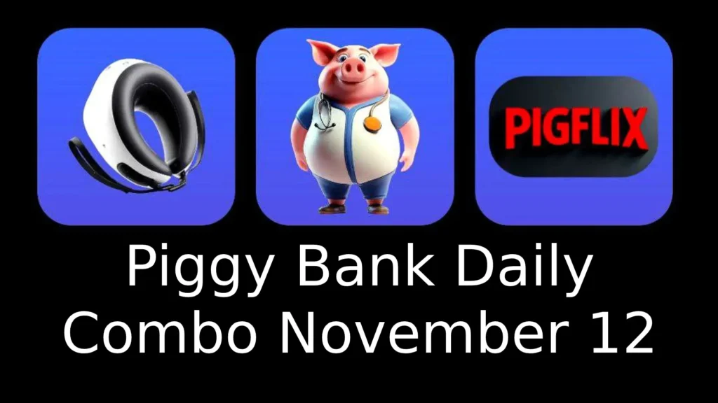 Piggy Bank Daily Combo November 12