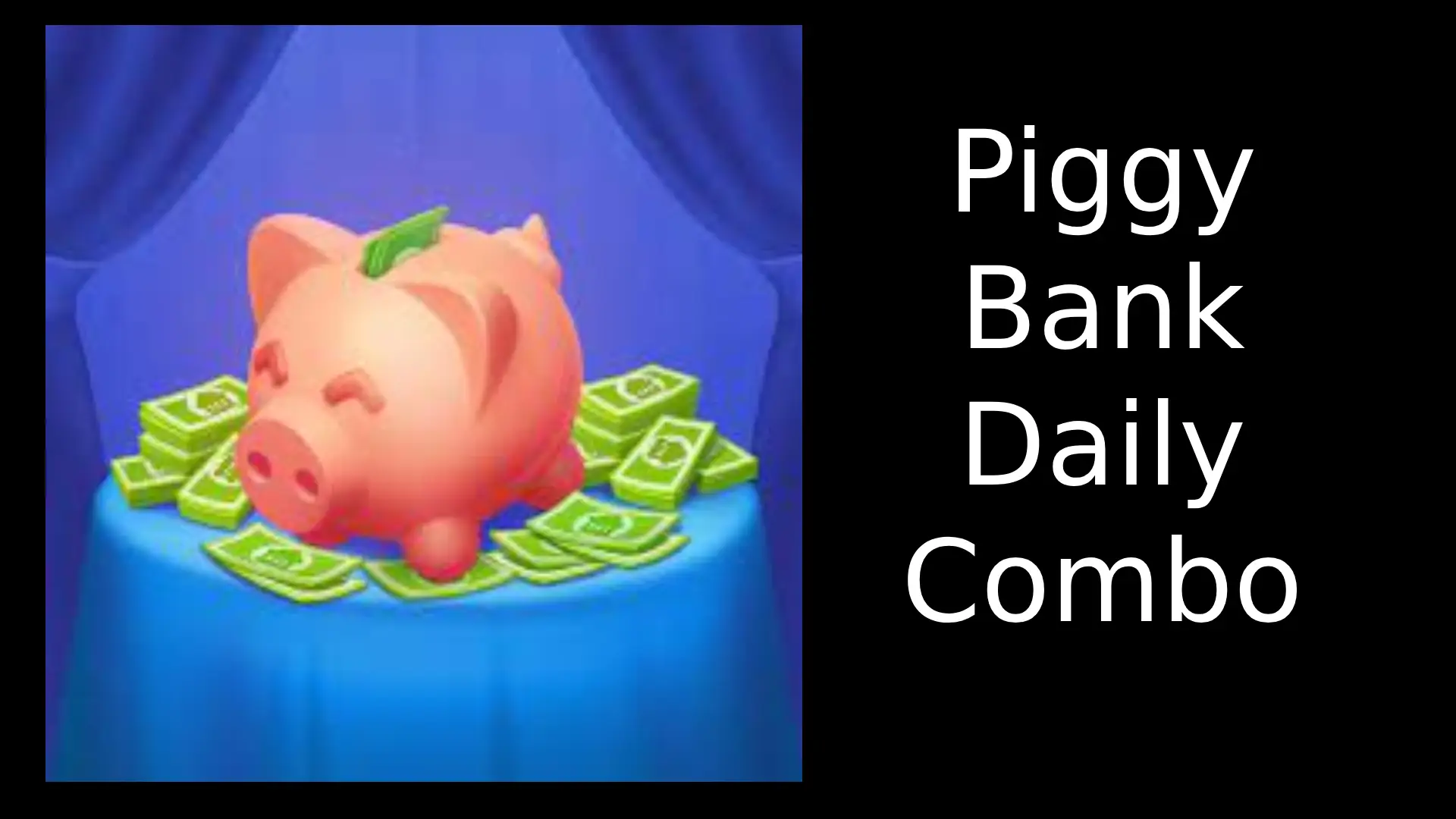 Piggy Bank Daily Combo